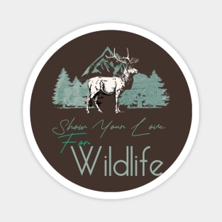 Show your love for wildlife Magnet